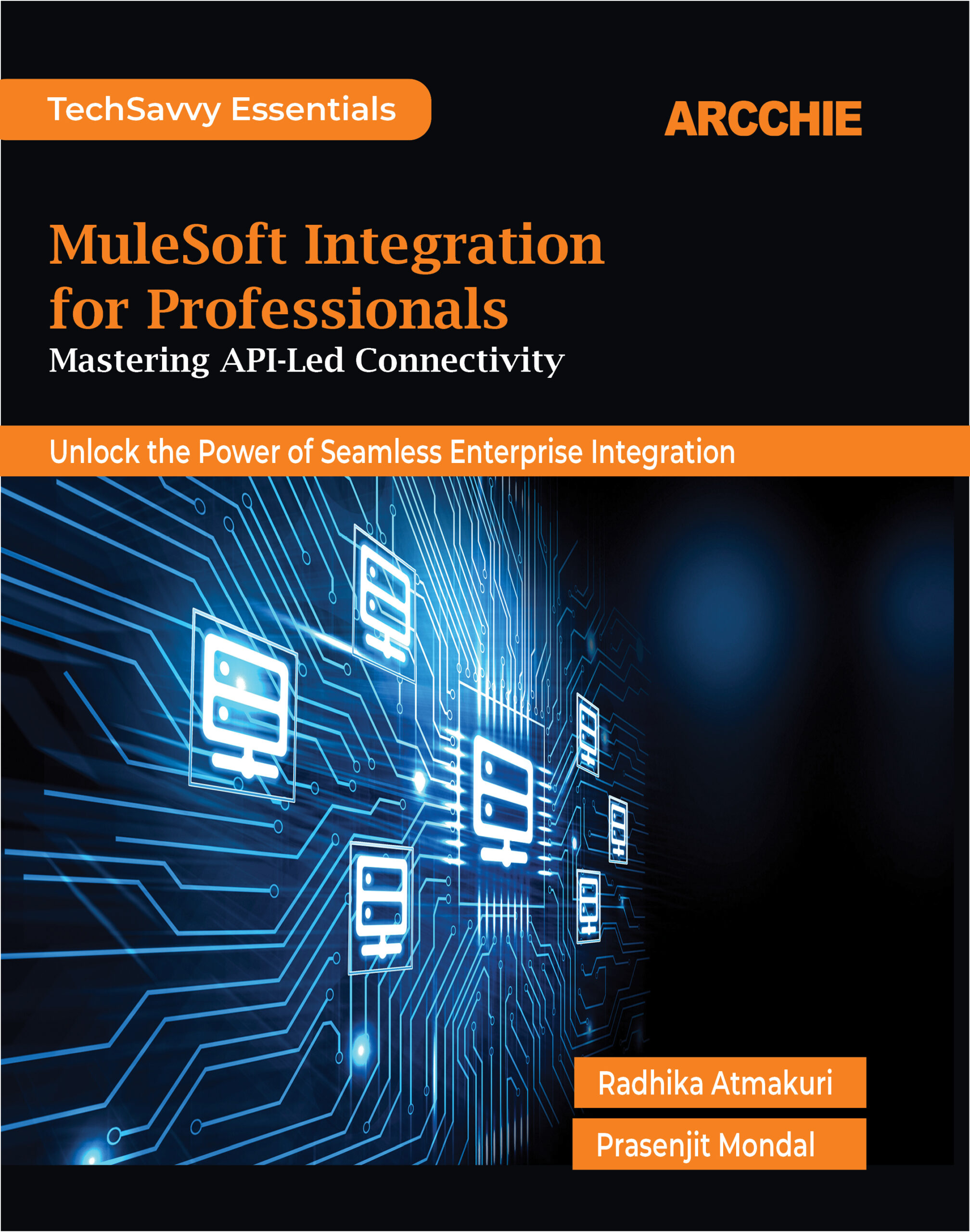 Book Cover of MuleSoft Integration for Professionals by Radhika Atmakuri
