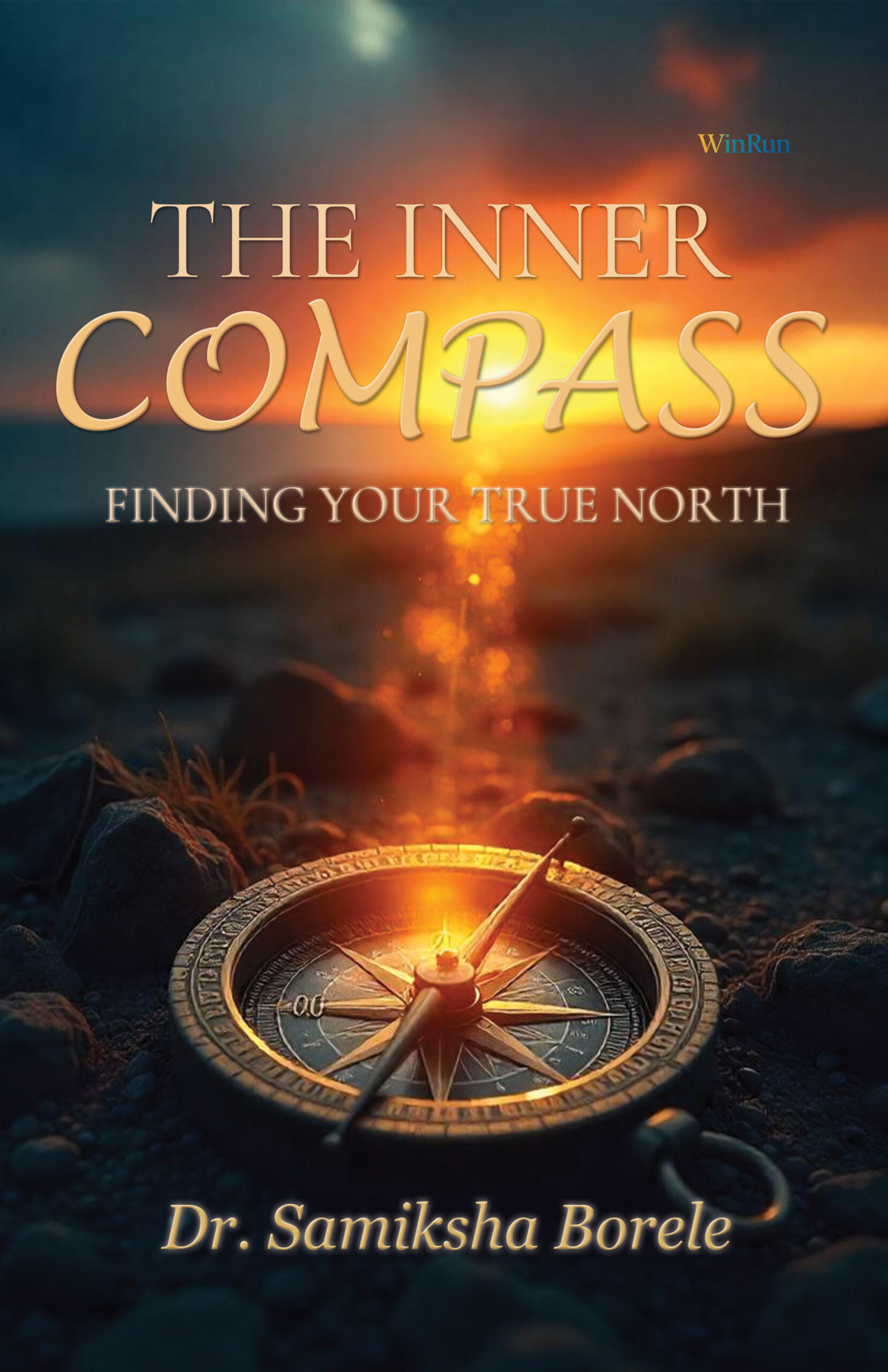 Cover page of book The Inner Compass by Dr Samiksha Borele, publisher Arcchie Publications
